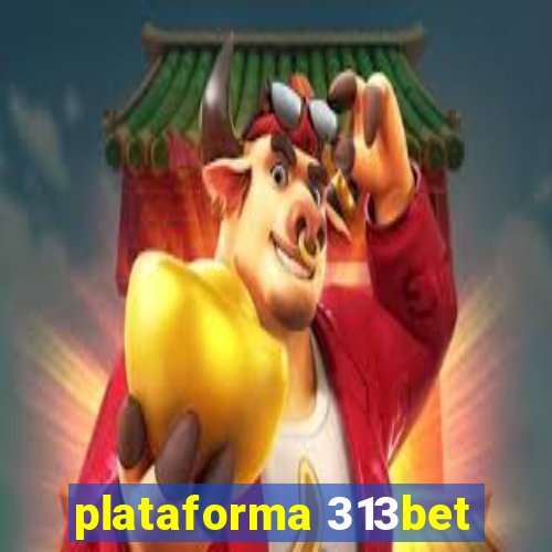 plataforma 313bet